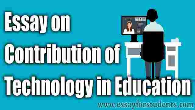 essay on contribution of technology in education for class 6